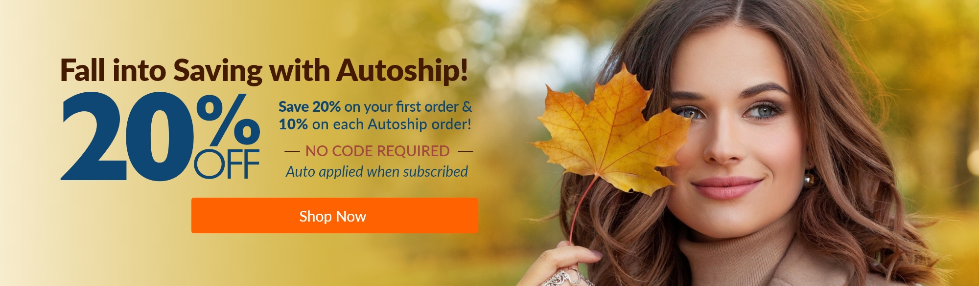 Fall into savings with AutoShip!